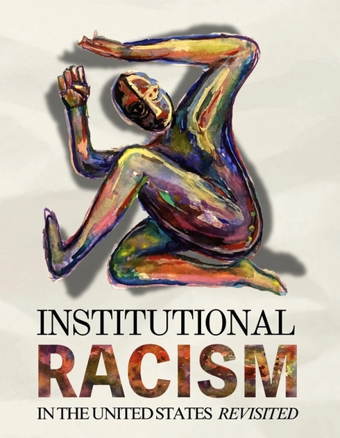 Institutional Racism in the United States Revisited cover image Read more about Institutional Racism in the United States Revisited