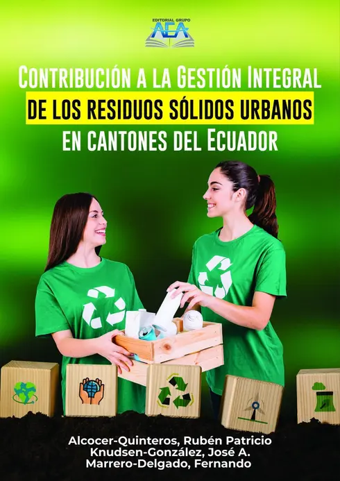 Contribución a la gestión integral de los residuos sólidos urbanos en cantones del Ecuador. cover image Read more about Contribución a la gestión integral de los residuos sólidos urbanos en cantones del Ecuador.