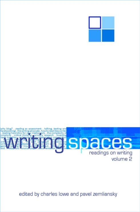 Writing Spaces: Readings on Writing Vol. II cover image Read more about Writing Spaces: Readings on Writing Vol. II