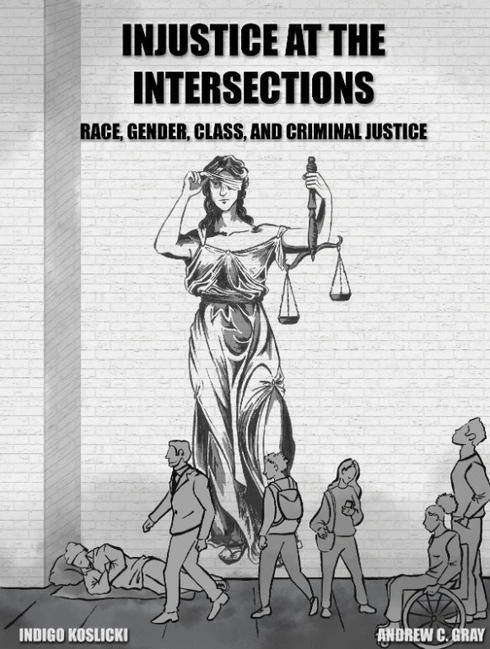 Injustice at the Intersections: Race, Gender, Class, and Criminal Justice cover image Read more about Injustice at the Intersections: Race, Gender, Class, and Criminal Justice