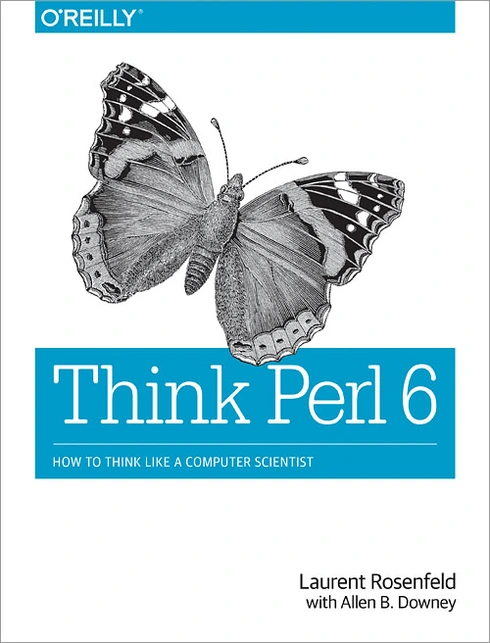 Think Raku: How to Think Like a Computer Scientist - 2nd edition cover image Read more about Think Raku: How to Think Like a Computer Scientist - 2nd edition