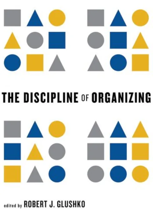 The Discipline of Organizing: 4th Professional Edition cover image Read more about The Discipline of Organizing: 4th Professional Edition