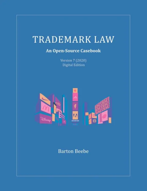 Trademark Law: An Open-Source Casebook - 7.0 cover image Read more about Trademark Law: An Open-Source Casebook - 7.0
