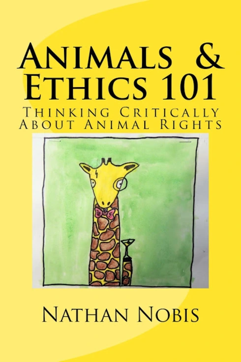 Animals & Ethics 101: Thinking Critically About Animal Rights cover image Read more about Animals & Ethics 101: Thinking Critically About Animal Rights