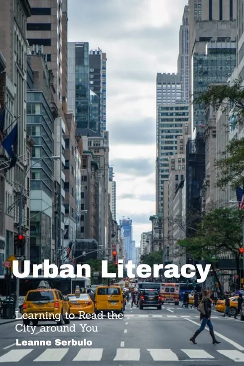 Urban Literacy: Learning to Read the City Around You cover image Read more about Urban Literacy: Learning to Read the City Around You