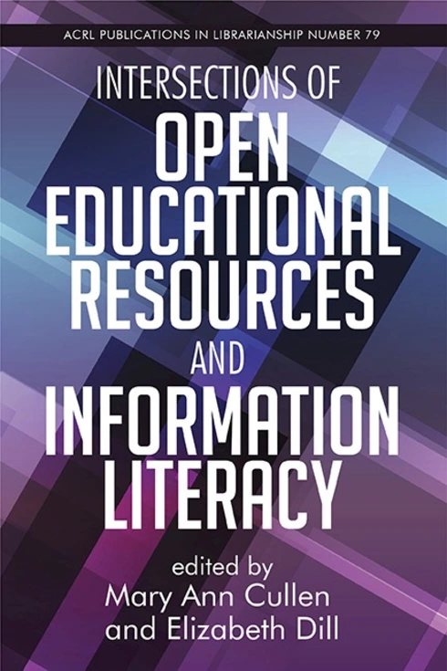 Intersections of Open Educational Resources and Information Literacy cover image Read more about Intersections of Open Educational Resources and Information Literacy