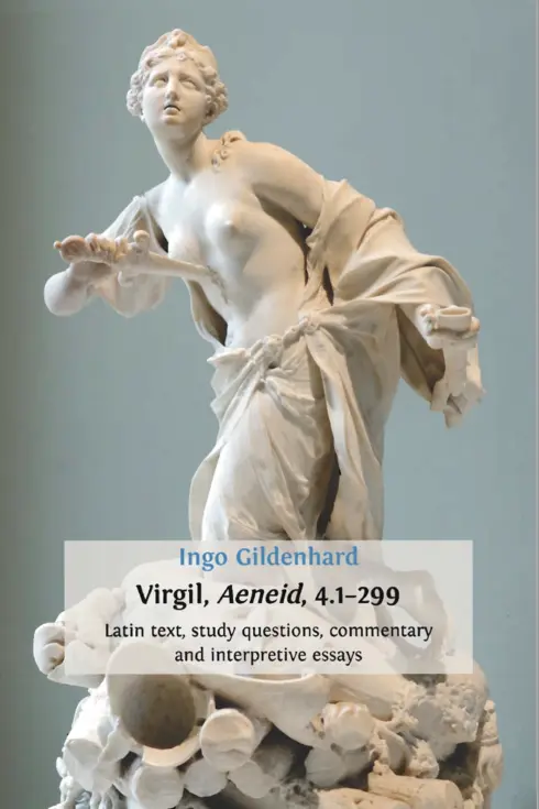 Virgil, Aeneid, 4.1-299. Latin Text, Study Questions, Commentary and Interpretative Essays cover image Read more about Virgil, Aeneid, 4.1-299. Latin Text, Study Questions, Commentary and Interpretative Essays