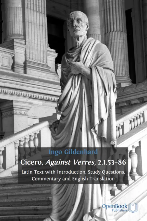 Cicero, Against Verres, 2.1.53-86. Latin Text with Introduction, Study Questions, Commentary and English Translation cover image Read more about Cicero, Against Verres, 2.1.53-86. Latin Text with Introduction, Study Questions, Commentary and English Translation