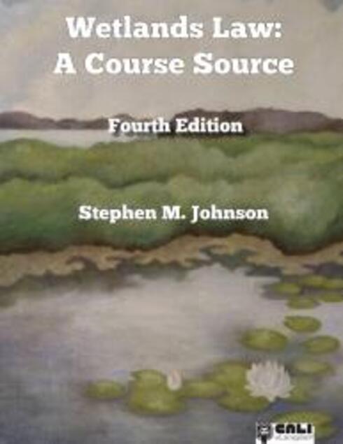 Read more about Wetlands Law: A Course Source - 4th Edition