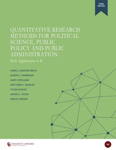 Quantitative Research Methods for Political Science, Public Policy and Public Administration (With Applications in R) - 3rd Edition cover image Read more about Quantitative Research Methods for Political Science, Public Policy and Public Administration (With Applications in R) - 3rd Edition