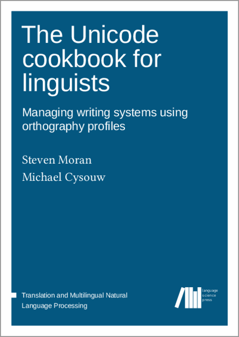 Read more about The Unicode cookbook for linguists: Managing writing systems using orthography profiles