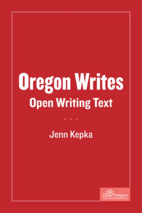Oregon Writes Open Writing Text cover image Read more about Oregon Writes Open Writing Text