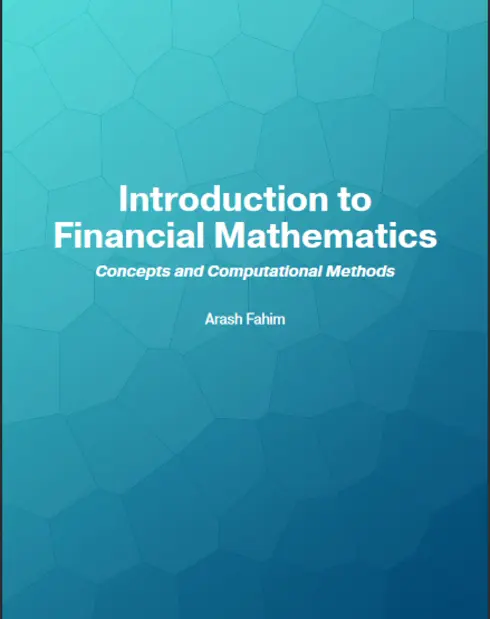 Introduction to Financial Mathematics Concepts and Computational Methods cover image Read more about Introduction to Financial Mathematics Concepts and Computational Methods