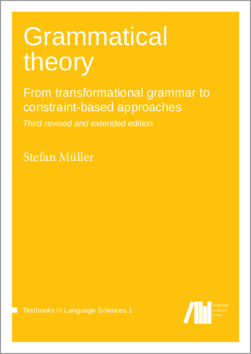 Read more about Grammatical theory: From transformational grammar to constraint-based approaches
