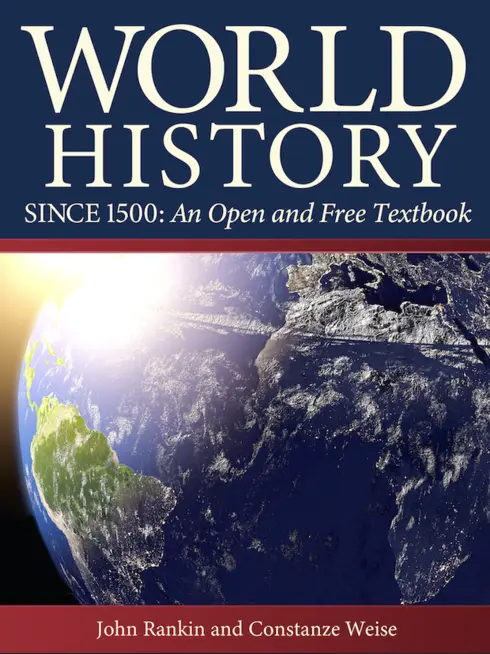 World History Since 1500: An Open and Free Textbook cover image Read more about World History Since 1500: An Open and Free Textbook